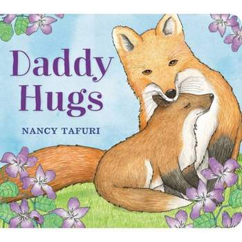 Daddy Hugs - by  Nancy Tafuri (Board Book)