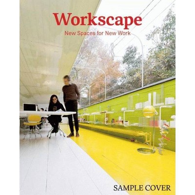 Workscape - by  Sofia Borges & S Ehmann (Hardcover)