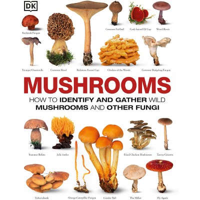 Mushrooms - By Dk (hardcover) : Target