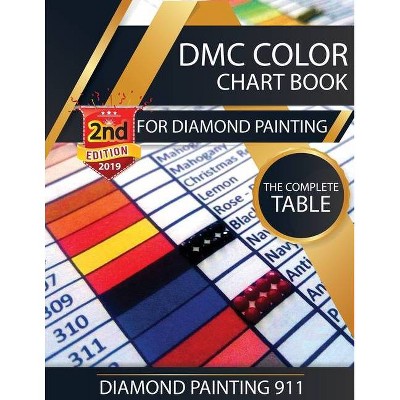 DMC Color Chart Book for Diamond Painting - by  Diamond Painting 911 (Paperback)