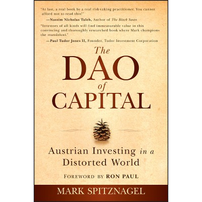 The Dao of Capital - by  Mark Spitznagel (Paperback)