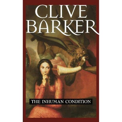 The Inhuman Condition - by  Clive Barker (Paperback)