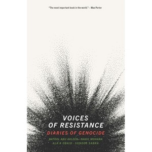 Voices of Resistance - by  Batool Abu Akleen & Nahil Mohana & Ala'a Obaid & Sondos Sabra (Paperback) - 1 of 1