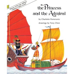 The Princess and the Admiral - by  Charlotte Pomerantz (Paperback) - 1 of 1
