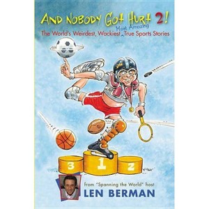 And Nobody Got Hurt 2! - by  Len Berman (Paperback) - 1 of 1