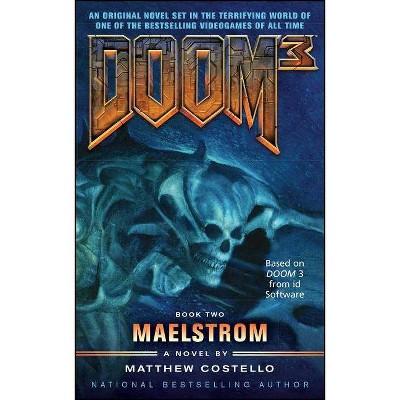 Doom 3: Maelstrom - by  Matthew Costello (Paperback)