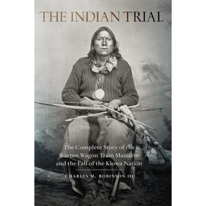 Indian Trial - by  Charles M Robinson (Paperback) - 1 of 1