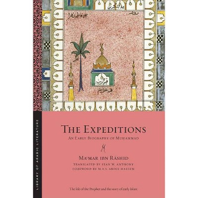 The Expeditions - (Library of Arabic Literature) by  Ma&#703 & mar Ibn R&#257 & shid (Paperback)