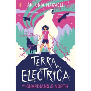 Terra Electrica: The Guardians of the North - (Paperback) - 1 of 1