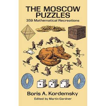 The Moscow Puzzles - (Dover Brain Games: Math Puzzles) by  Boris A Kordemsky (Paperback)