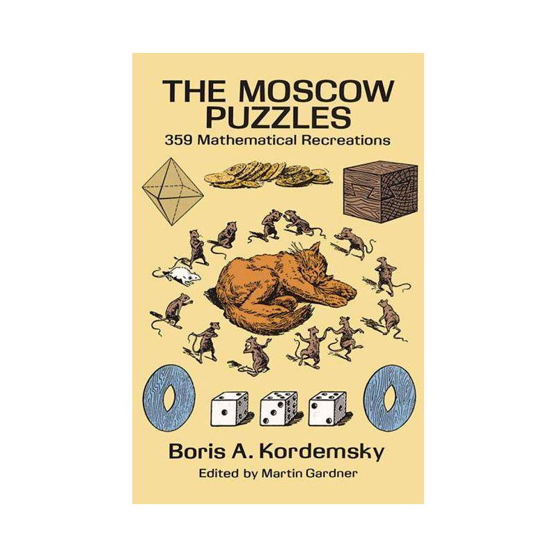 The Moscow Puzzles - (Dover Brain Games: Math Puzzles) by  Boris A Kordemsky (Paperback), 1 of 2