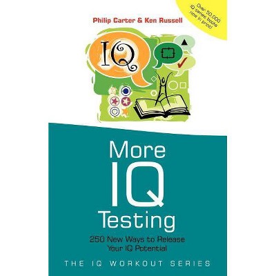 More IQ Testing - (IQ Workout) by  Philip Carter & Ken Russell (Paperback) 