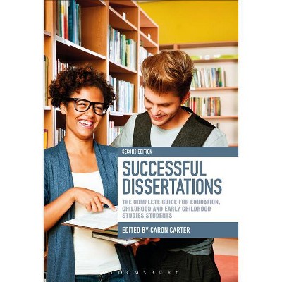 Successful Dissertations - 2nd Edition by  Caron Carter (Paperback)