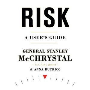 Risk - by  Stanley McChrystal & Anna Butrico (Hardcover) - 1 of 1