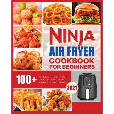 Ninja Air Fryer Cookbook for Beginners - by  Elizabeth Herrera (Paperback)