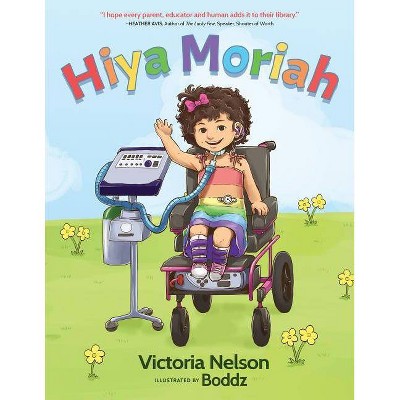 Hiya Moriah - by  Victoria Nelson (Paperback)