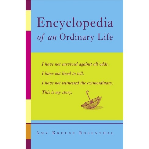 Encyclopedia of an Ordinary Life - by  Amy Krouse Rosenthal (Paperback) - image 1 of 1