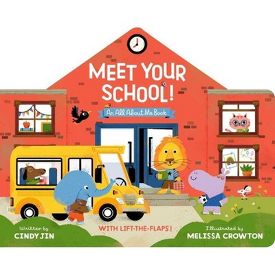 Meet Your School! - by  Cindy Jin (Board Book)