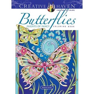 Creative Haven Butterflies Flights of Fancy Coloring Book - (Adult Coloring Books: Insects) by  Marjorie Sarnat (Paperback) - 1 of 1