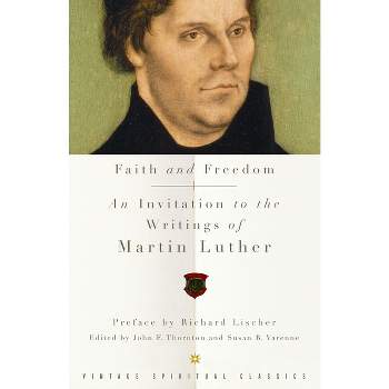 Faith and Freedom - by  Martin Luther (Paperback)