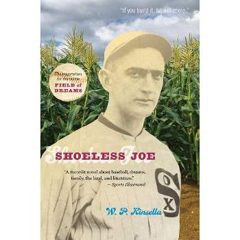 Shoeless Joe - by  W P Kinsella (Paperback)