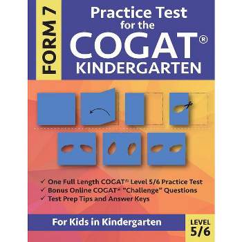 Practice Test for the CogAT Kindergarten Form 7 Level 5/6 - by  Gifted and Talented Test Prep Team (Paperback)