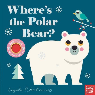 Where's the Polar Bear? - by  Nosy Crow (Board Book)