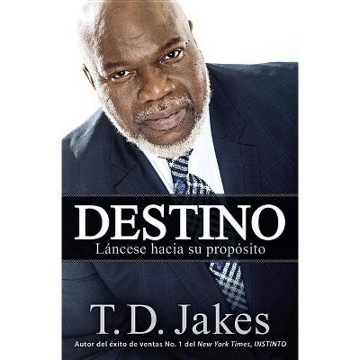  Destino - by  T D Jakes (Paperback) 