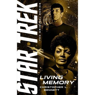 Living Memory - (Star Trek: The Original) by  Christopher L Bennett (Paperback)