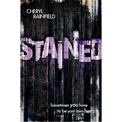 Stained - by  Cheryl Rainfield (Paperback)