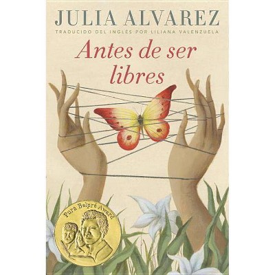 Antes de Ser Libres - by  Julia Alvarez (Paperback)