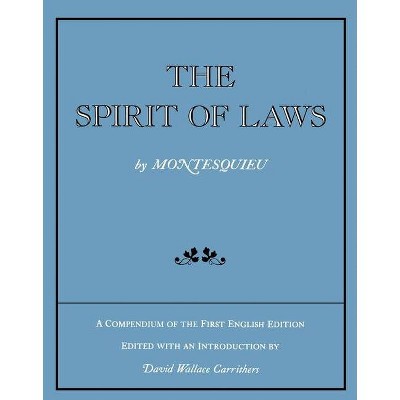 The Spirit of Laws - by  Montesquieu (Paperback)