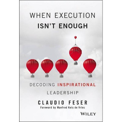 When Execution Isn't Enough - by  Claudio Feser (Hardcover)