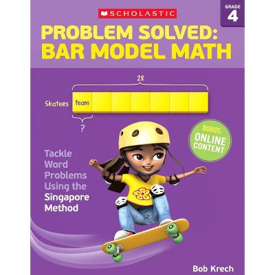 Problem Solved: Bar Model Math: Grade 4 - By Bob Krech (paperback) : Target