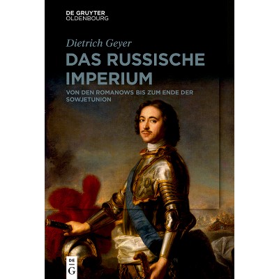 Das russische Imperium - by  Dietrich Geyer (Paperback)