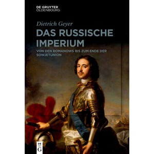 Das russische Imperium - by  Dietrich Geyer (Paperback) - 1 of 1