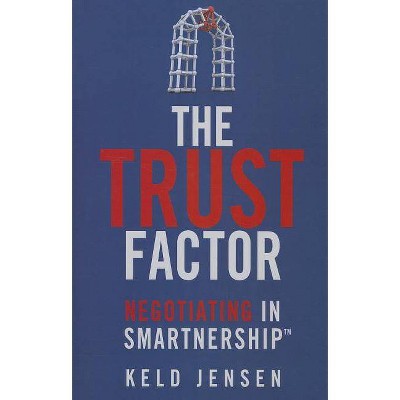 The Trust Factor - by  Keld Jensen (Hardcover)