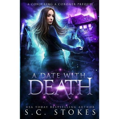 A Date With Death - by  S C Stokes (Paperback)