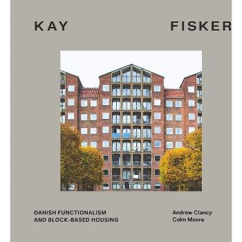 Kay Fisker - by  Andrew Clancy & Colm Moore (Hardcover)