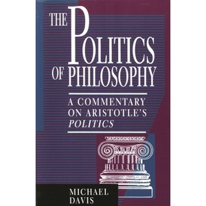 Politics of Philosophy - by  Michael Davis (Paperback) - 1 of 1