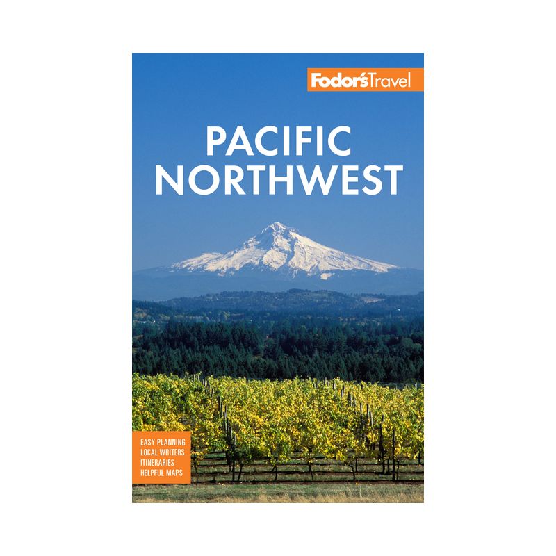 Fodor's Pacific Northwest - (Full-Color Travel Guide) 23rd Edition by  Fodor's Travel Guides (Paperback), 1 of 2