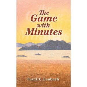 The Game with Minutes - by Frank C Laubach - 1 of 1