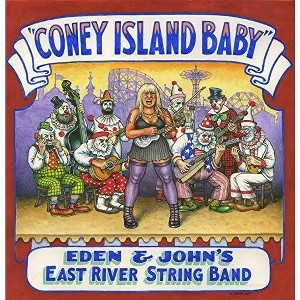 Eden & John's East River String Band - Coney Island Baby - 1 of 1
