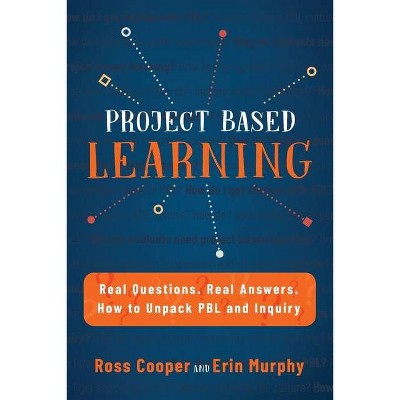 Project Based Learning - by  Ross Cooper & Erin Murphy (Paperback)