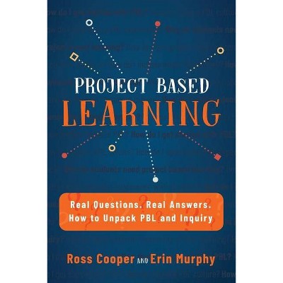 Project Based Learning - by  Ross Cooper & Erin Murphy (Paperback)