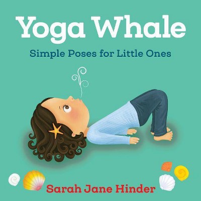 Yoga Whale - (Yoga Bug Board Book) by  Sarah Jane Hinder (Board Book)