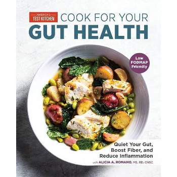 Cook for Your Gut Health - by  America's Test Kitchen (Paperback)