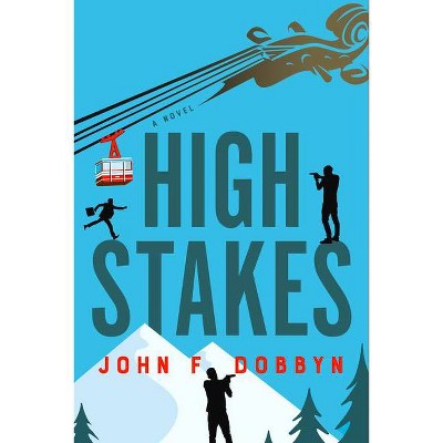 High Stakes - (Knight and Devlin Thriller) by  John F Dobbyn (Paperback)