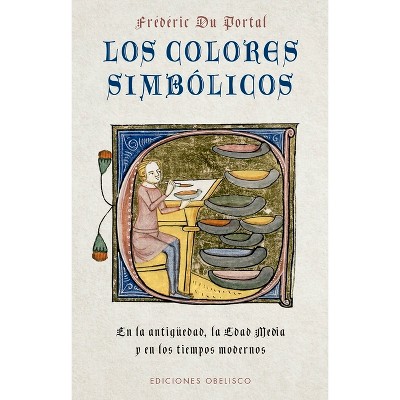 Colores Simbólicos, Los - by  Frédéric Du Portal (Paperback)