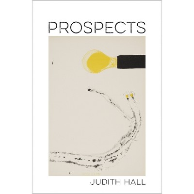Prospects - by  Judith Hall (Paperback)